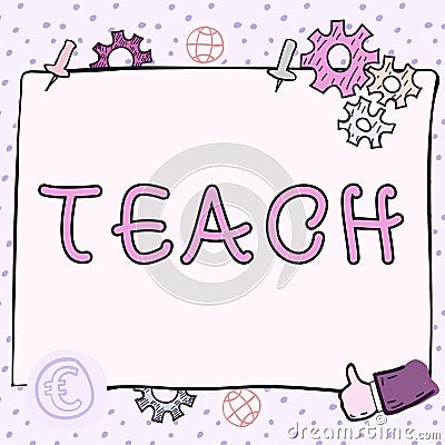 Conceptual caption Teach. Conceptual photo impart knowledge or instruct someone as to how do something right Stock Photo
