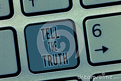 Handwriting text Tell The Truth. Concept meaning Confess some personal fact that someone wants keeps hidden Stock Photo