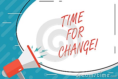 Handwriting text Time For Change. Concept meaning Transition Grow Improve Transform Develop. Stock Photo