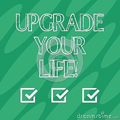 Handwriting text Upgrade Your Life. Concept meaning improve your way of living Getting wealthier and happier Geometric Stock Photo