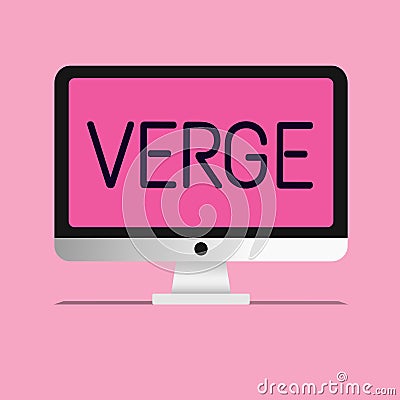 Handwriting text Verge. Concept meaning extreme limit beyond which something specified will happen Edge Stock Photo