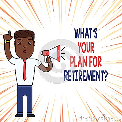 Handwriting text What S Your Plan For Retirement Question. Concept meaning Savings Pension Elderly retire Man Standing Stock Photo