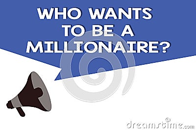 Handwriting text Who Wants To Be A Millionaire question. Concept meaning Game of fortune Guranteed money Stock Photo