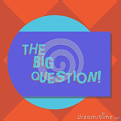 Handwriting text writing The Big Question. Concept meaning great matter that requiring resolution or discussion Blank Stock Photo