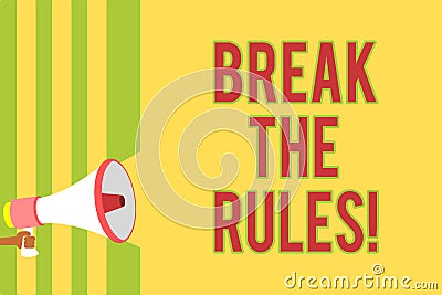 Handwriting text writing Break The Rules. Concept meaning Make changes do everything different Rebellion Reform Multiple lines scr Stock Photo