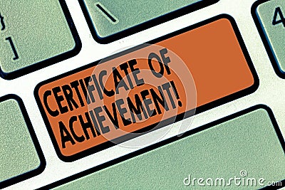 Handwriting text writing Certificate Of Achievement. Concept meaning certify that a demonstrating done exceptionally Stock Photo