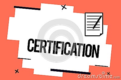 Handwriting text writing Certification. Concept meaning Providing someone with official document attesting to a status Stock Photo