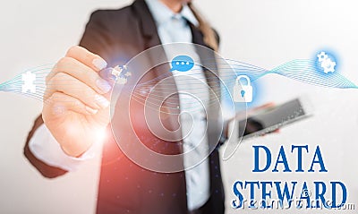 Handwriting text writing Data Steward. Concept meaning responsible for utilizing an organization s is data governance Stock Photo