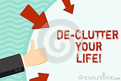 Handwriting text writing De Clutter Your Life. Concept meaning remove mess clutter from place organize and prioritize Stock Photo