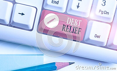 Handwriting text writing Debt Relief. Concept meaning a reduction in the amount of debt that a country has to pay Stock Photo