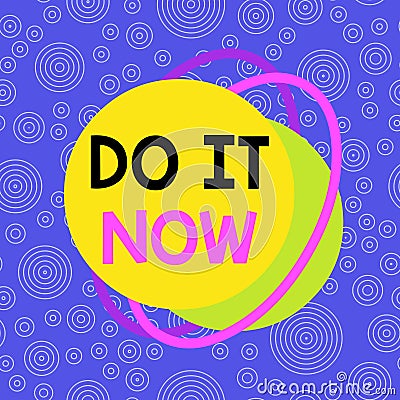 Handwriting text writing Do It Now. Concept meaning not hesitate and start working or doing stuff right away Stock Photo