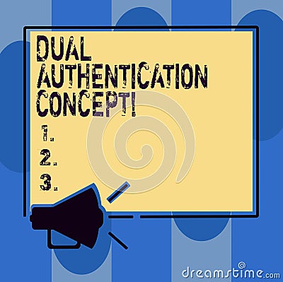 Handwriting text writing Dual Authentication Concept. Concept meaning Need two types of credentials for authentication Megaphone Stock Photo
