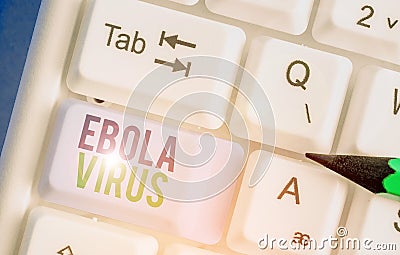 Handwriting text writing Ebola Virus. Concept meaning a viral hemorrhagic fever of huanalysiss and other primates. Stock Photo