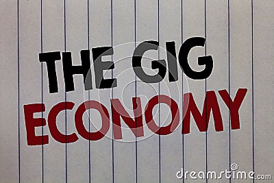Handwriting text writing The Gig Economy. Concept meaning Market of Short-term contracts freelance work temporary white vertical p Stock Photo
