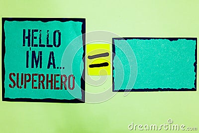 Handwriting text writing Hello I am A ... Superhero. Concept meaning Special powers Cartoon character Customs strenght Black borde Stock Photo