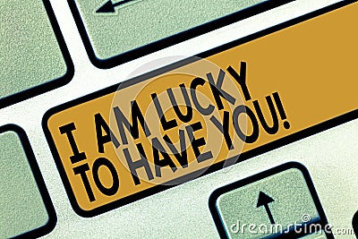 Handwriting text writing I Am Lucky To Have You. Concept meaning Expressing roanalysistic feelings and positive emotions Stock Photo