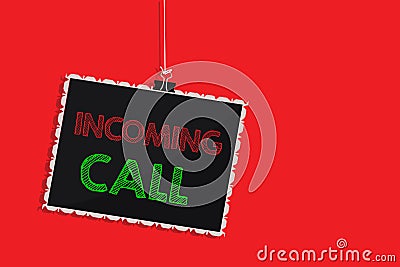 Handwriting text writing Incoming Call. Concept meaning Inbound Received Caller ID Telephone Voicemail Vidcall Hanging Stock Photo