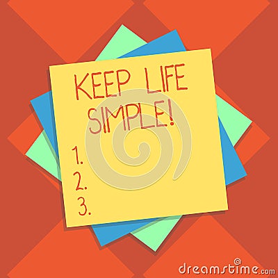 Handwriting text writing Keep Life Simple. Concept meaning invitation anyone not complexing things or matters Multiple Stock Photo