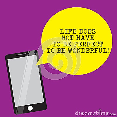 Handwriting text writing Life Does Not Have To Be Perfect To Be Wonderful. Concept meaning Good living advice Smartphone Mobile Stock Photo