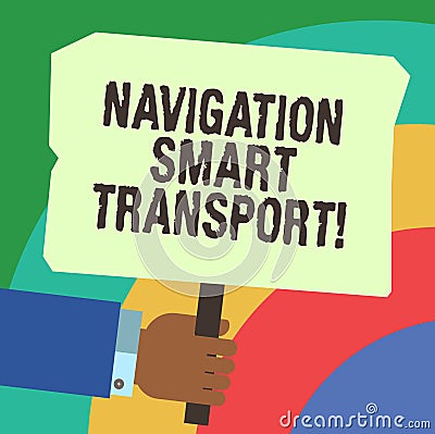 Handwriting text writing Navigation Smart Transport. Concept meaning Safer, coordinated and smarter use of transport Hu Stock Photo