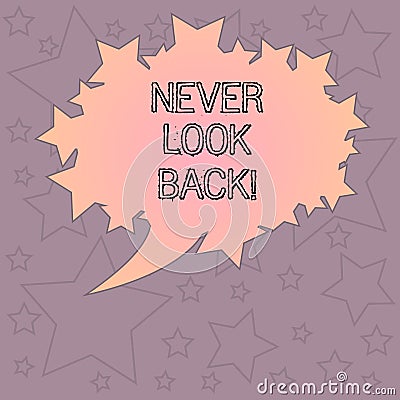 Handwriting text writing Never Look Back. Concept meaning Do not have regrets for your actions be optimistic Blank Oval Stock Photo