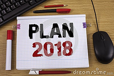 Handwriting text writing Plan 2018. Concept meaning Challenging Ideas Goals for New Year Motivation to Start. Concept For Informat Stock Photo