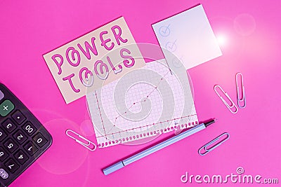 Handwriting text writing Power Tools. Concept meaning tool that is actuated by additional power source and mechanism Stationary Stock Photo