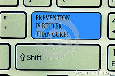 Handwriting text writing Prevention Is Better Than Cure. Concept meaning Disease is preventable if identified earlier Stock Photo