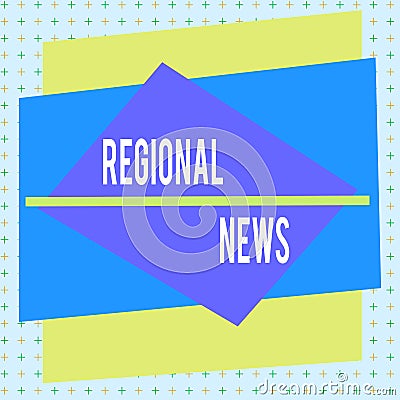 Handwriting text writing Regional News. Concept meaning the coverage of events, by the news, in a local context Asymmetrical Stock Photo