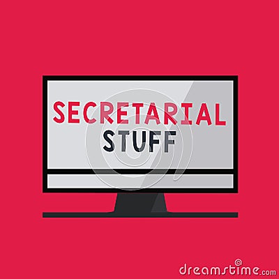 Handwriting text writing Secretarial Stuff. Concept meaning Secretary belongings Things owned by personal assistant Stock Photo