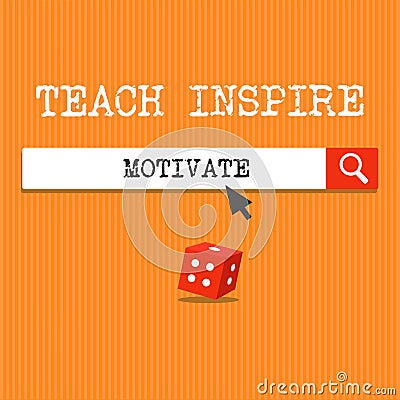 Handwriting text writing Teach Inspire Motivate. Concept meaning Spark the Imagination to Feel the need to Learn Stock Photo