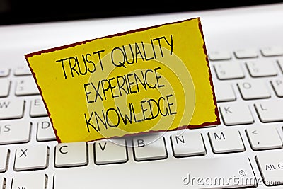 Handwriting text writing Trust Quality Experience Knowledge. Concept meaning Customer quality service and satisfaction Stock Photo