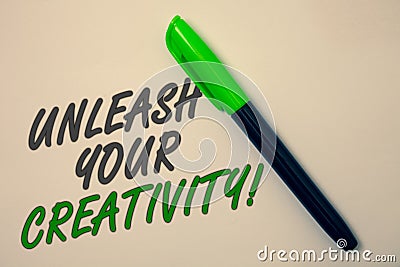 Handwriting text writing Unleash Your Creativity Call. Concept meaning Develop Personal Intelligence Wittiness Wisdom Ideas messag Stock Photo