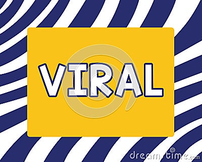 Handwriting text writing Viral. Concept meaning Circulated rapidly and widely from one Internet user to another Stock Photo