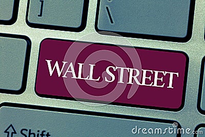 Handwriting text writing Wall Street. Concept meaning Home of the New York Stock Exchange Brokerages headquarters Stock Photo