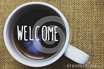 Handwriting text writing Welcome. Concept meaning Warm salutation acknowledgement for someone amiable loved thanked Mug coffee tho Stock Photo