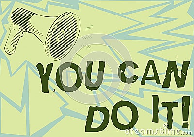 Handwriting text You Can Do It. Word for can handle any tasks given despite challenges or problems Illustration Of A Stock Photo