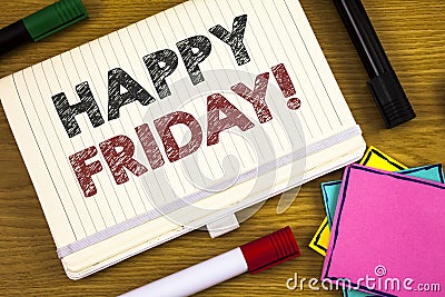 Handwriting text writing Happy Friday Motivational Call. Concept meaning Wishing you have a good start for the weekend Stock Photo