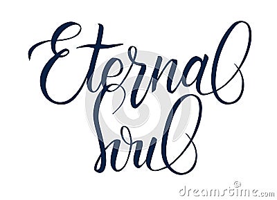 Handwritten brush calligraphy Eternal Soul Vector Illustration