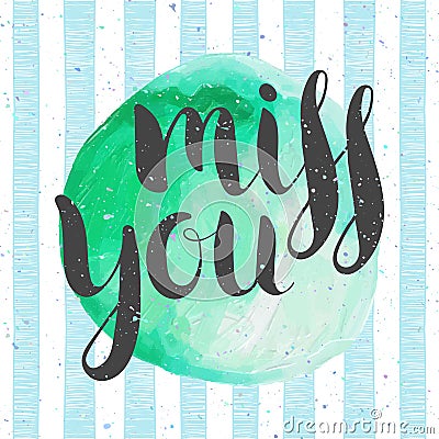 Handwritten inscription Miss you Vector Illustration