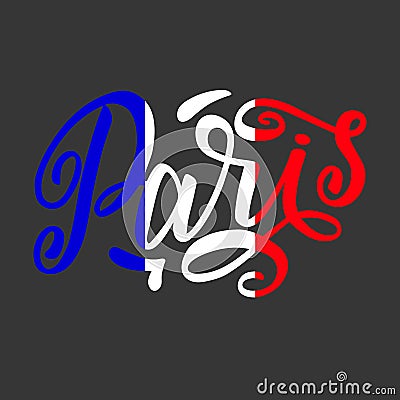 Handwritten inscription Paris on colors of the national flag of France. Hand drawn lettering. Calligraphic element for Vector Illustration