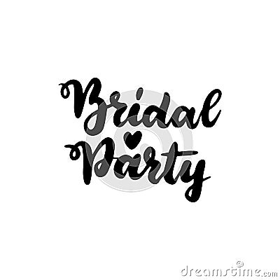 Handwritten Lettering Bridal Party Vector Illustration