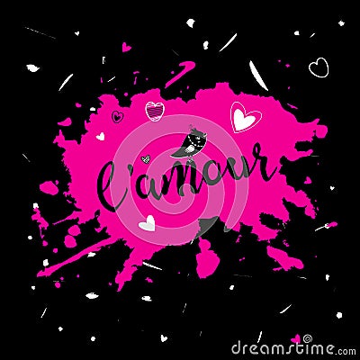 Handwritten lettering love in french l`amour on the spot of pink vector watercolor and black background in grunge style Vector Illustration