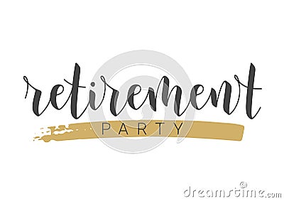 Handwritten Lettering of Retirement Party. Template for Greeting Card Vector Illustration