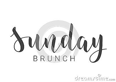 Handwritten Lettering of Sunday Brunch. Vector Illustration Vector Illustration