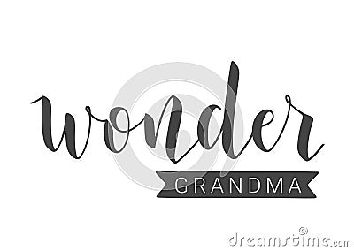 Handwritten Lettering of Wonder Grandma. Vector Illustration Vector Illustration