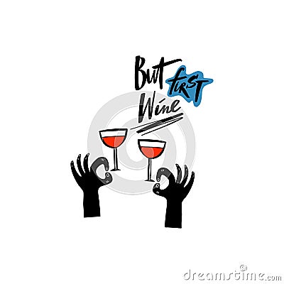 Handwritten wine alcohol and chill funny lettering quotes. Vector Cartoon Illustration