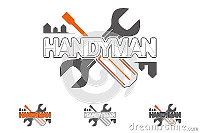 Handyman logo with constructions tools. Wrench and screwdriver Vector Illustration