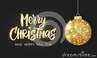 Hanging Christmas golden ball on black background. Sparkling metal glitter bauble. Merry Christmas hand drawn text Vector Illustration