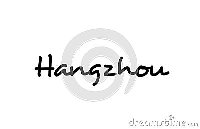 Hangzhou city handwritten word text hand lettering. Calligraphy text. Typography in black color Vector Illustration